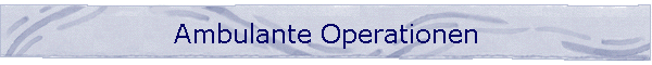 Ambulante Operationen